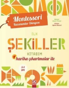 İlk Şekiller Kitabım - Harika Çıkartmalar İle - Montessori Kazanımlar Dünyası