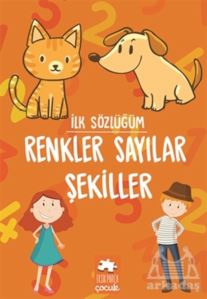 İlk Sözlüğüm-Renkler Sayılar Şekill, Clz