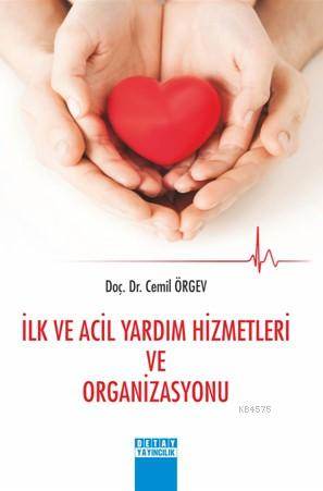 İlk Ve Acil Yardım Hizmetleri Ve Organizasyonu