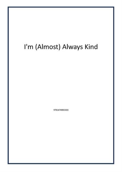 I'm (Almost) Always Kind