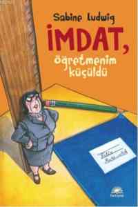 İmdat, Öğretmenim Küçüldü