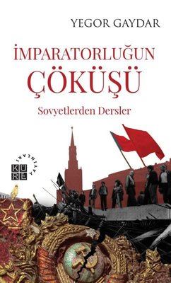 İmparatorluğun Çöküşü-Sovyetlerden Dersler