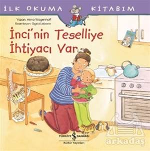 İnci’Nin Teselliye İhtiyacı Var - İlk Okuma Kitabım