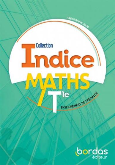 Indice Mathématiques spécialité Tle Manuel de l'élève