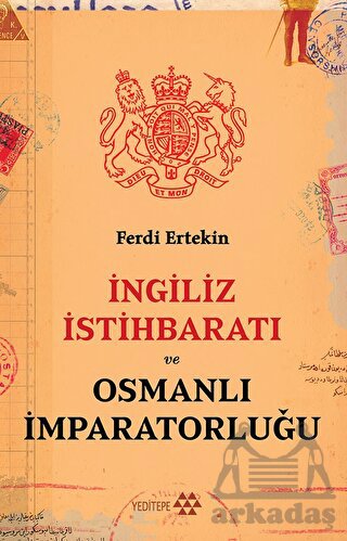 İngiliz İstihbaratı Ve Osmanlı İmparatorluğu