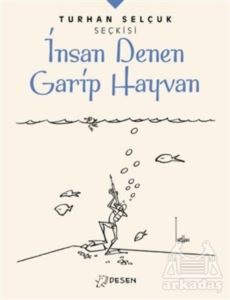 İnsan Denen Garip Hayvan