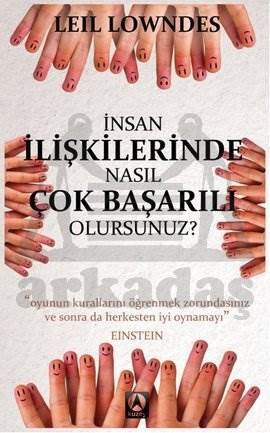 İnsan İlişkilerinde Nasıl Çok Başarılı Olursunuz?