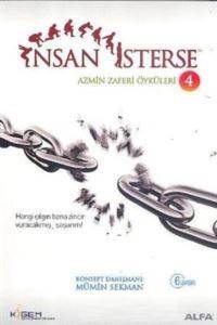 İnsan İsterse Azmin Zaferi Öyküleri 4; Hangi Çılgın Bana Zincir Vuacakmış, Şaşarım!