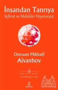 İnsandan Tanrıya - Sefirot Ve Melekler Hiyerarşisi