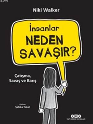 İnsanlar Neden Savaşır?; Çatışma, Savaş Ve Barış