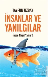 İnsanlar Ve Yanılgılar