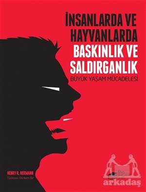 İnsanlarda Ve Hayvanlarda Baskınlık Ve Saldırganlık