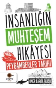 İnsanlığın Muhteşem Hikayesi - Peygamberler Tarihi