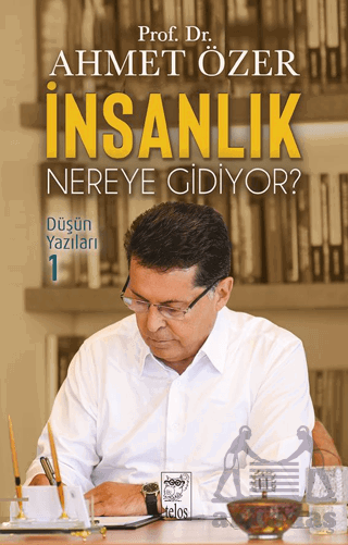 İnsanlık Nereye Gidiyor? Düşün Yazıları