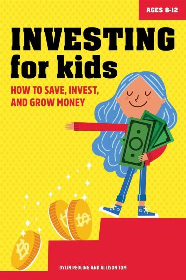 Investing for Kids How to Save, Invest and Grow Money