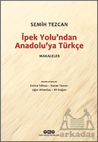 İpek Yolu'ndan Anadolu’Ya Türkçe - Makaleler