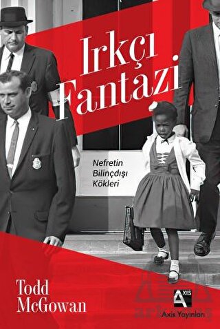 Irkçı Fantazi - Nefretin Bilinçdışı Kökleri