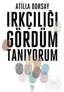 Irkçılığı Gördüm Tanıyorum