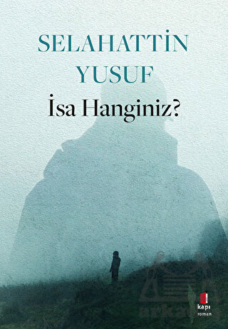 İsa Hanginiz?