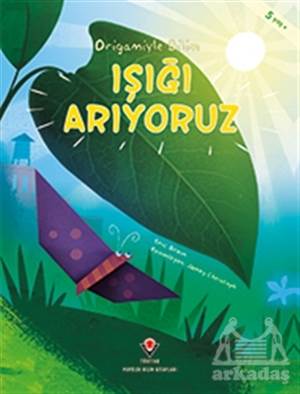 Işığı Arıyoruz - Origamiyle Bilim