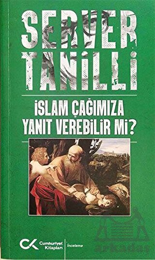 İslam Çağımıza Yanıt Verebilir Mi?