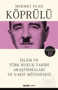 İslam Ve Türk Hukuk Tarihi Araştırmaları Ve Vakıf Müessesesi - Külliyat 10