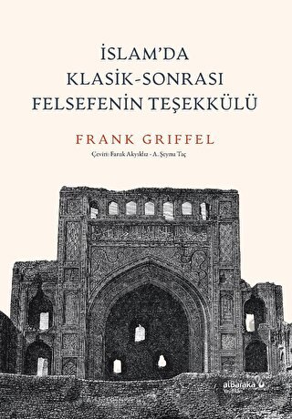 İslam'da Klasik - Sonrası Felsefenin Teşekkülü