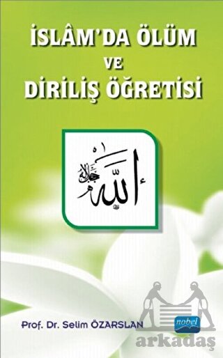 İslam'da Ölüm Ve Diriliş Öğretisi