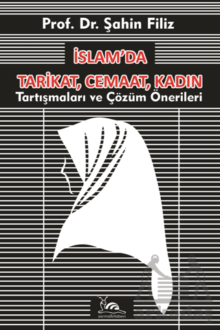 İslam’Da Tarikat, Cemaat, Kadın