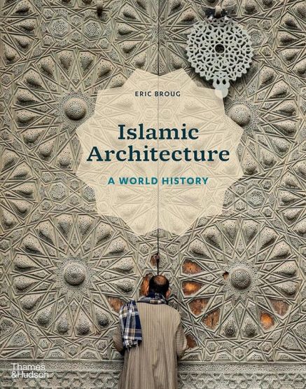 Islamic Architecture A World History