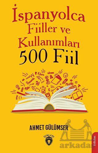 İspanyolca Fiiller Ve Kullanımları (500 Fiil)