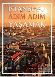 İstanbul'u Adım Adım Yaşamak