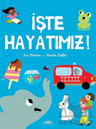 İşte Hayatımız!