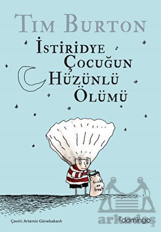 İstiridye Çocuğun Hüzünlü Ölümü Ve Diğer Öyküler