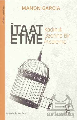 İtaat Etme: Kadınlık Üzerine Bir İnceleme