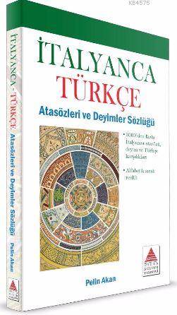 İtalyanca Türkçe Atasözleri Ve Deyimler Sözlüğü