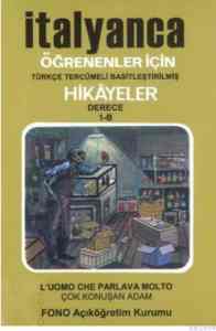 İtalyanca Türkçe Hikayeler Derece 1 Kitap 2 Çok Konuşan Adam