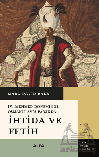 IV. Mehmed Döneminde Osmanlı Avrupa’Sında İhtida Ve Fetih