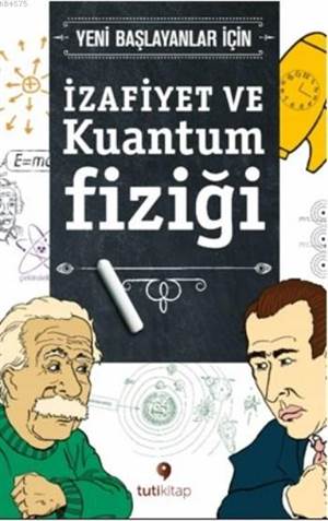 İzafiyet Ve Kuantum Fiziği