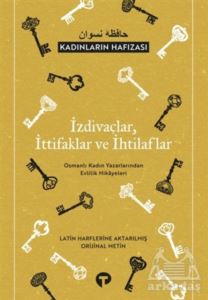 İzdivaçlar, İttifaklar Ve İhtilaflar - Kadınların Hafızası