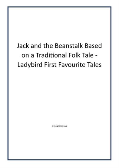Jack and the Beanstalk Based on a Traditional Folk Tale - Ladybird First Favourite Tales