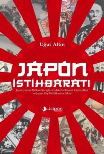 Japon İstihbaratı - Japonya'nın Balkan Savaşları'ndaki İstihbarat Faaliyetleri Ve Japon Dış Politika - Thumbnail