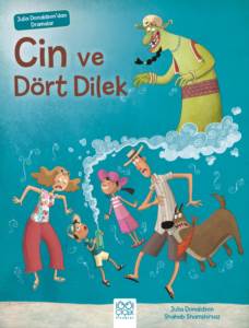 Julia Donaldson'dan Dramalar - Cin ve Dört Dilek