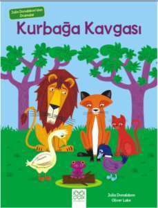 Julia Donaldson'dan Dramalar - Kurbağa Kavgası