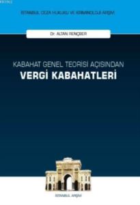 Kabahat Genel Teorisi Açısından Vergi Kabahatleri