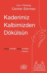 Kaderimiz Kalbimizden Dökülsün