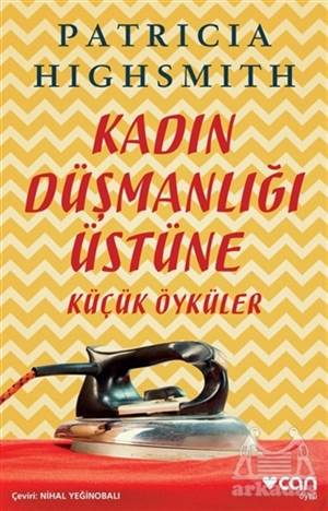 Kadın Düşmanlığı Üstüne Küçük Öyküler