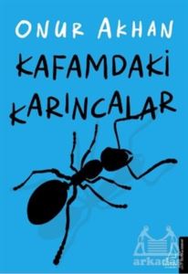 Kafamdaki Karıncalar