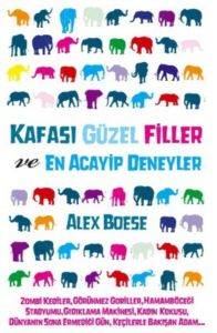 Kafası Güzel Filler ve En Acayip Deneyler