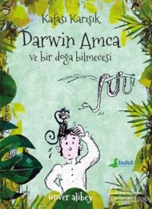 Kafası Karışık Darwin Amca Ve Bir Doğa Bilmecesi